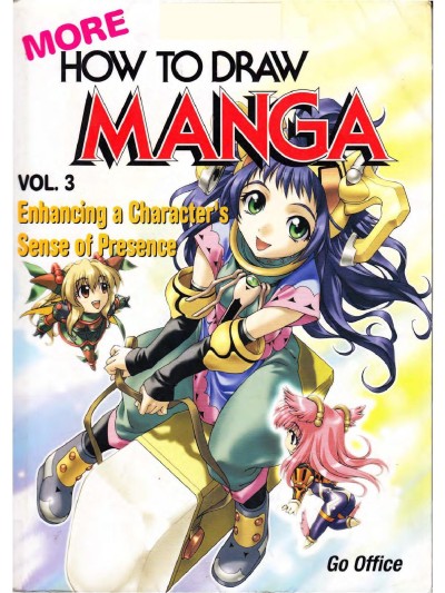 More How to Draw Manga Vol. 3 - Enhancing a Character's Sense of Presence