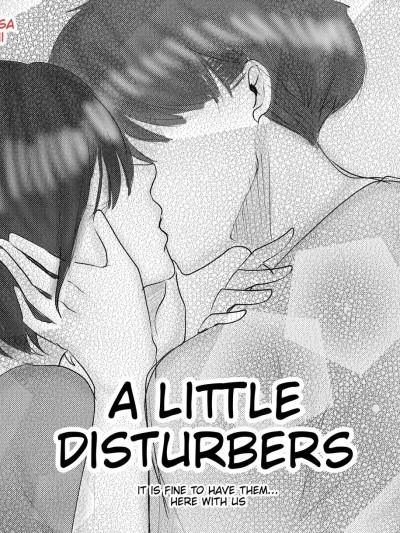 A little disturbers