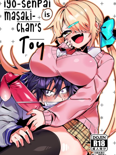 Iyo-senpai wa Masaki-chan no Omocha | Iyo-senpai is Masaki-chan's Toy!