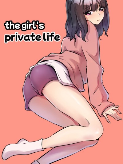 the girl`s private life