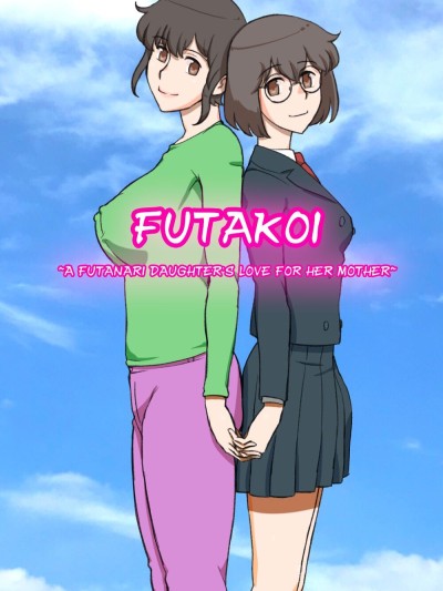 Futakoi ~Futanari Musume wa Mama ni Koi o Suru~ | Futakoi ~A Futanari Daughter's Love For Her Mother~