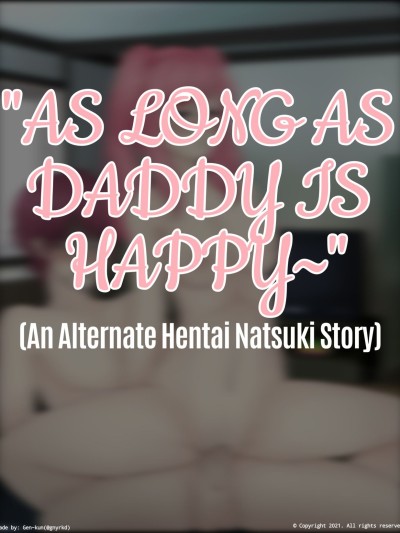 As Long As Daddy Is Happy~