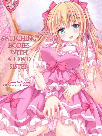 Ecchi na Imouto to Shintai Koukan ~Kyou kara Ore wa Ochinpo Dorei~ | Switching Bodies With a Lewd Sister: From Today on I'll be a Cock Slave