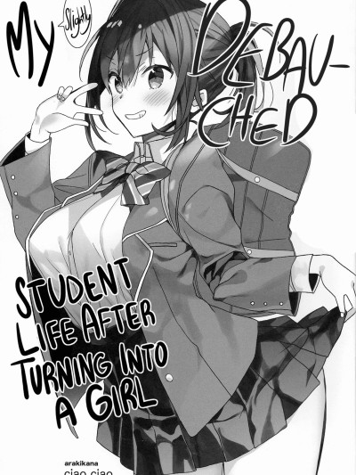 Nyotaika Shita Ore no Chotto Tadareta Gakusei Seikatsu | My Debauched Student Life After Turning into a Girl