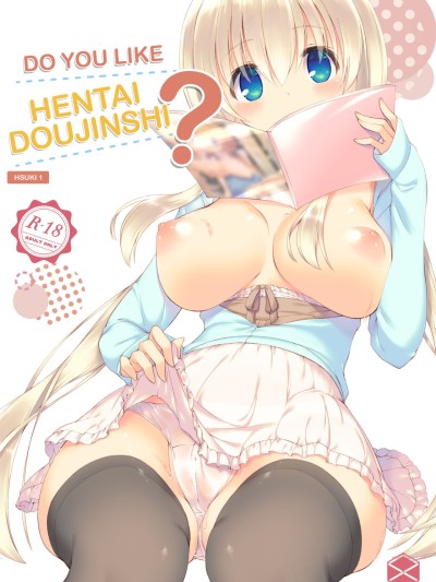 Ecchi na Doujinshi wa Suki desu ka? -EchiSuki 1- | Do You Like Hentai Doujinshi? -HSUKI 1-