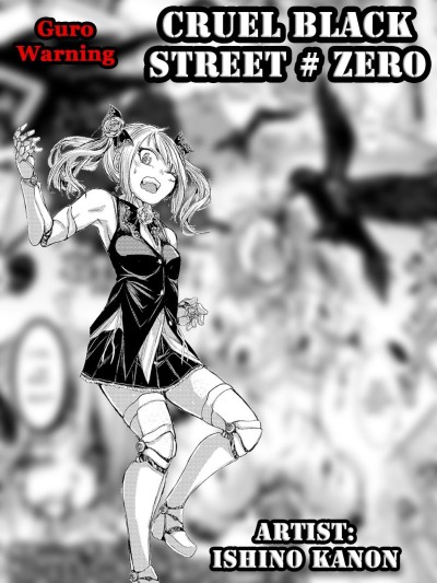 Cruel Black Street # Zero Ch. 1-4