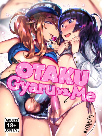 Otaku Gyaru VS Me