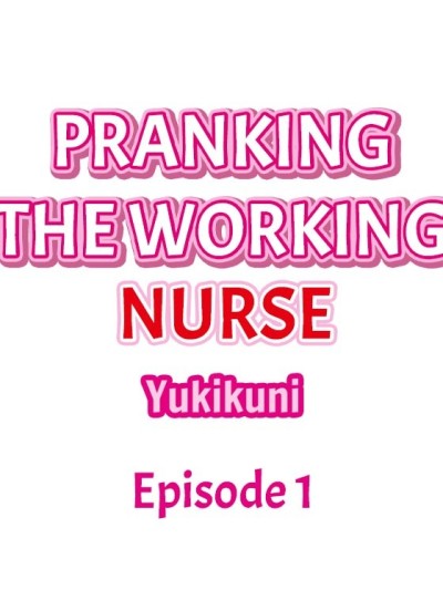 Pranking the Working Nurse