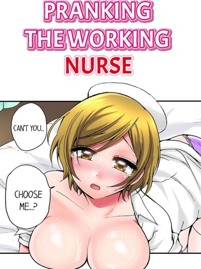 Pranking the Working Nurse Ch.18/18