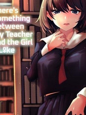 There's Something Between My Teacher and the Girl I Like