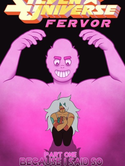 Steven Universe Fervor 1 - Because I Said So