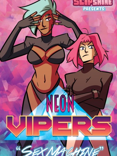 Neon Vipers 1 - Sex Machine