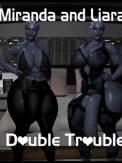 Miranda And Liara - Double Trouble
