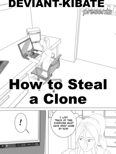 How To Steal A Clone