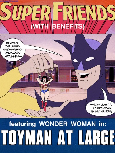 Super Friends With Benefits - Toyman At Large