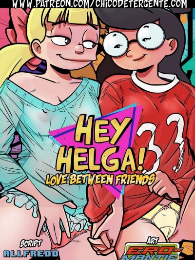 Hey Helga - Love Between Friends