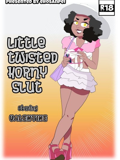 Little Twisted Horny Slut