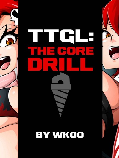 TTGL - The Core Drill