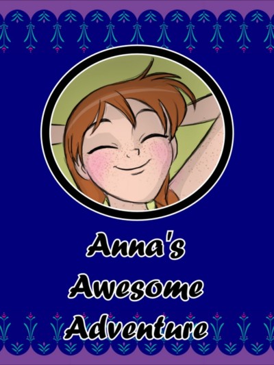 Anna's Awesome Adventure