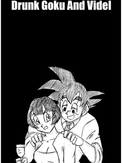 Drunk Goku And Videl