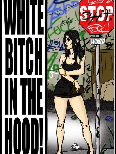 White Bitch In The Hood