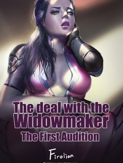 The Deal With The Widowmaker - The First Audition
