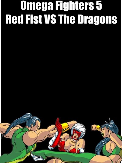 Omega Fighters 5 - Red Fist VS The Dragons