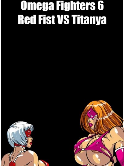 Omega Fighters 6 - Red Fist VS Titanya