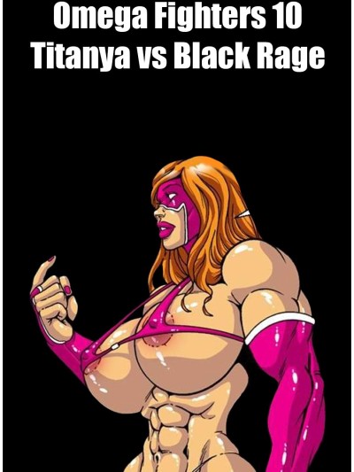 Omega Fighters 10 - Titanya vs Black Rage