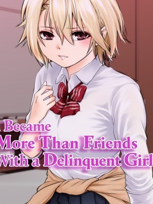 I Became More Than Friends With a Delinquent Girl