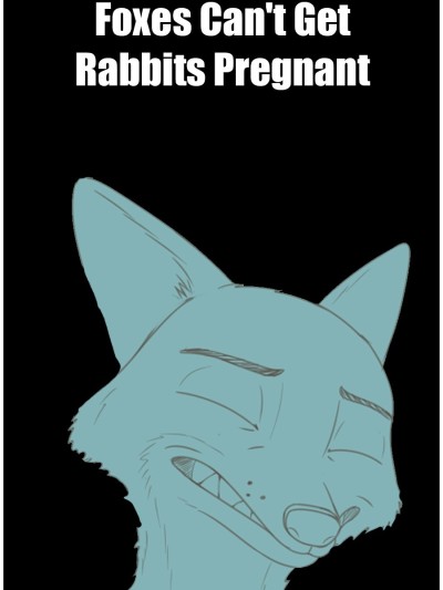 Foxes Can't Get Rabbits Pregnant