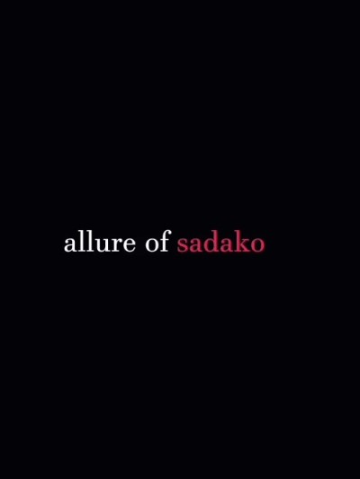 Allure Of Sadako