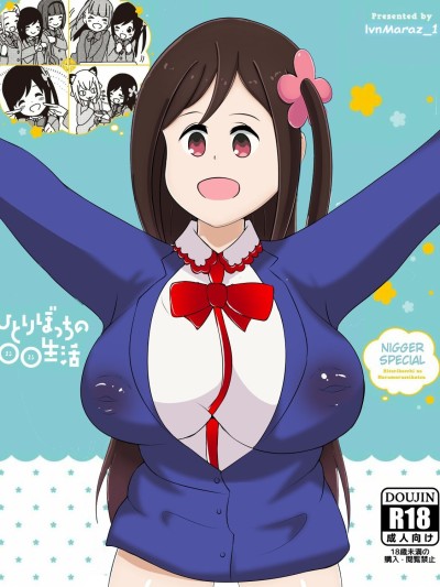 Hitori Bocchi no Marumaru Seikatsu Nigger bitch Special