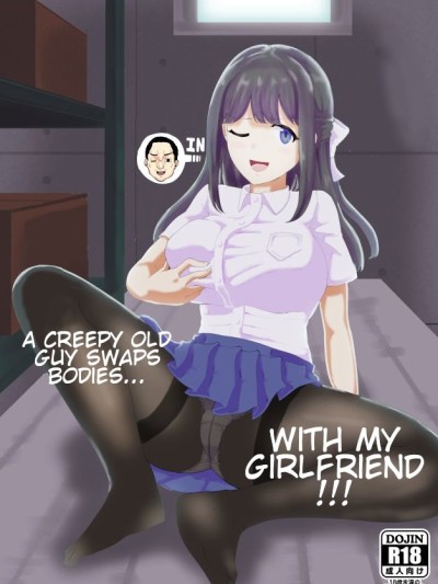 a_creepy_old_guy_swaps_bodies_with_my_girlfriend