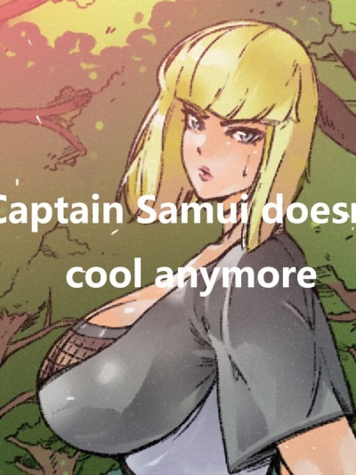 Captain Samui Isn't Cool Anymore