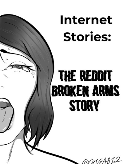 Internet Stories 1 - The Reddit Broken Arms Story