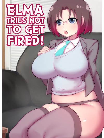 Elma Tries Not To Get Fired!