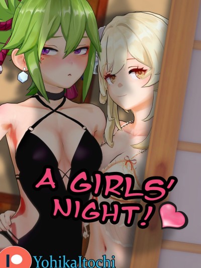 ❤️"A girls night"❤️| Yohika Itochi