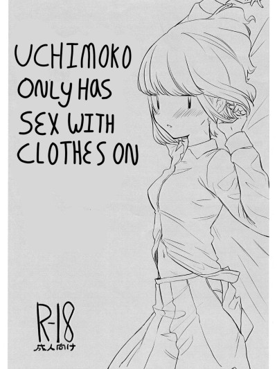 Uchimoko Only Has Sex With Clothes On