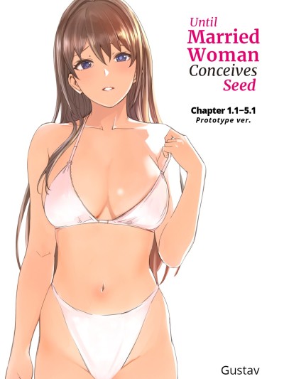 Hitozuma ga Zon o Haramu made 1.1-5.1 | Until Married Woman Conceives Seed Ch. 1.1-5.1