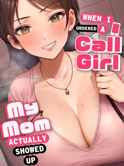 DeliHeal Yondara Gachi no Kaa-chan ga Kita Hanashi. | When I Ordered a Call Girl My Mom Actually Showed Up.