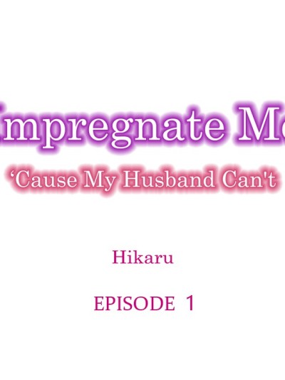 Nama no Seishi Teikyou Nante Kiitenai…- Otto no Oshiego ni Kaihatsu Sareru Moteamashita Karada 1-2 | Impregnate Me 'Cause My Husband Can't