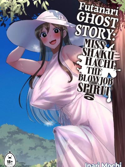 [Inari Mochi] Futanari Ghost Story: Miss Shakuhachi, the Blowjob Spirit