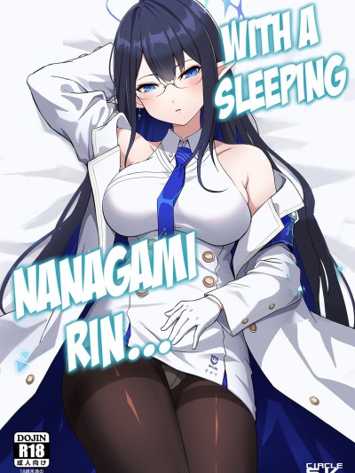 With A Sleeping Nanagami Rin...