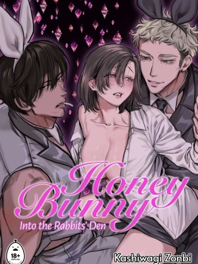 [ Kashiwagi Zonbi] Honey Bunny: Into the Rabbits’ Den