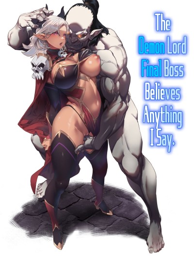 Nani o Itte mo Shinjichau Last Boss Maou-sama | The Demon Lord Final Boss Believes Anything I Say