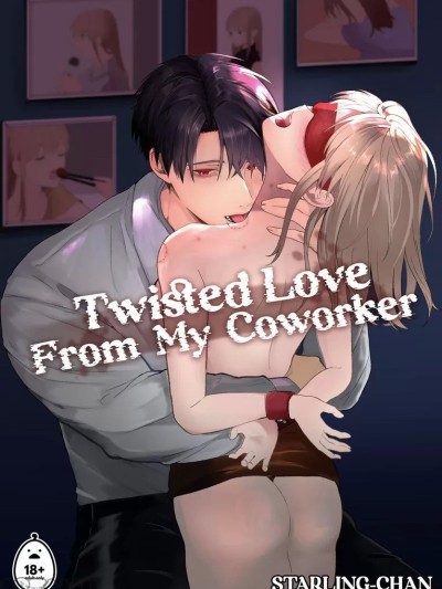 [Starling-chan] Twisted Love from My Coworker