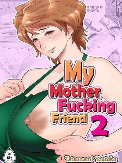 [Tatsunami Youtoku] My Mother Fucking Friend 2