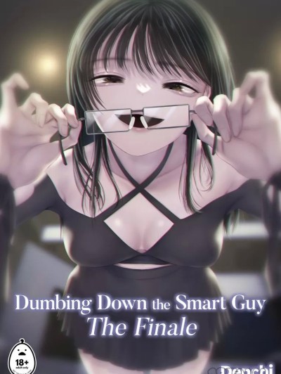 [Denchi] Dumbing Down the Smart Guy - The Finale