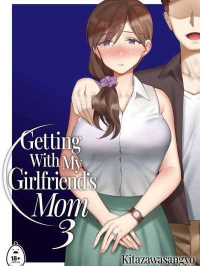 [Kitazawasangyo] Getting With My Girlfriend’s Mom 3